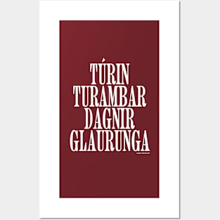 TÚRIN TURAMBAR DAGNIR GLAURUNGA (white text) Posters and Art